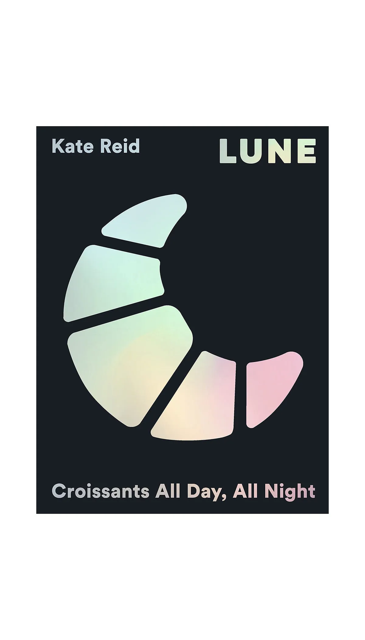 Lune: Croissants All Day, All Night